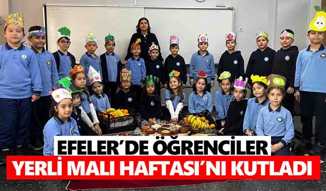 Efeler’de öğrenciler Yerli Malı Haftası’nı kutladı