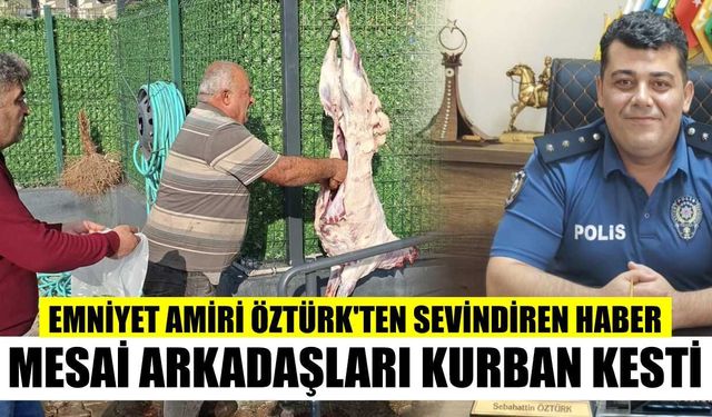 Emniyet Amiri Öztürk'ten sevindiren haber