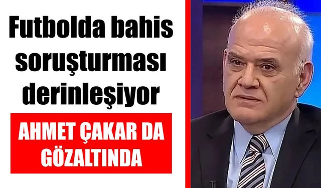 Futbolda bahis soruşturması derinleşiyor