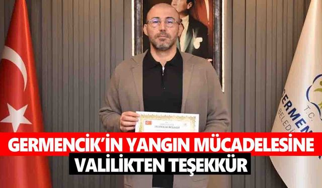 Germencik’in yangın mücadelesine valilikten teşekkür