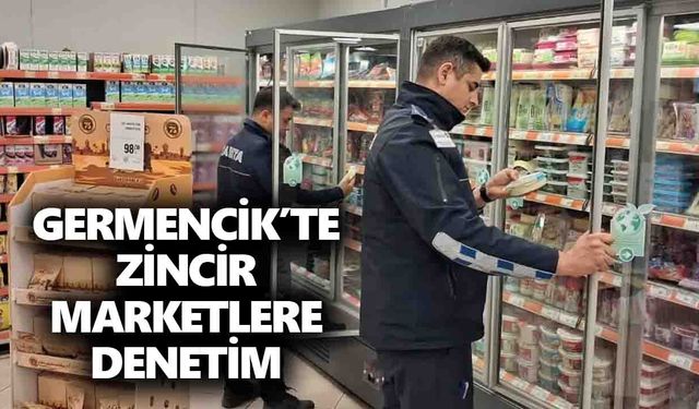 Germencik’te zincir marketlere denetim