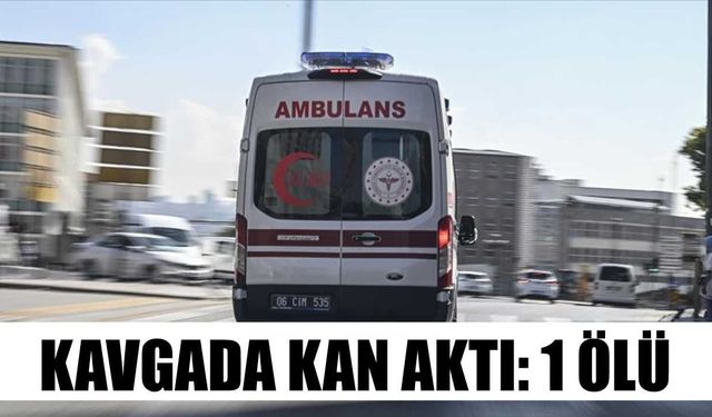 İzmir’de kavgada kan aktı: 1 ölü