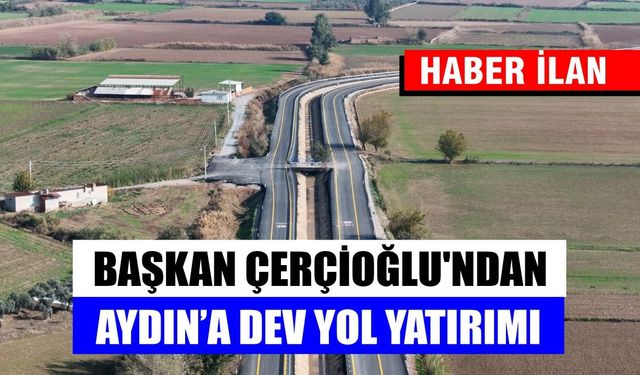 İncirliova ile Aydın Şehir Hastanesi Arasında Yol Yapım Çalışmaları Tamamlandı