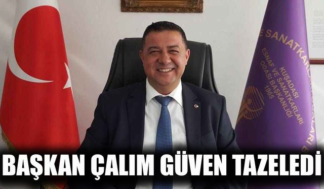 KESO Başkanı Çalım güven tazeledi
