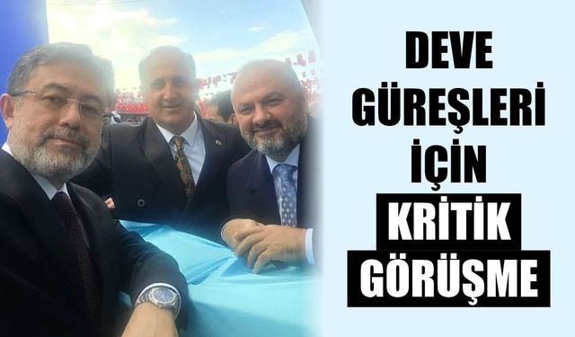 Başkan Kaya, deve güreşlerinin yapılması için Bakan Yumaklı'yla görüştü