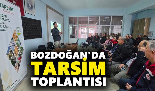 Bozdoğan'da TARSİM toplantısı