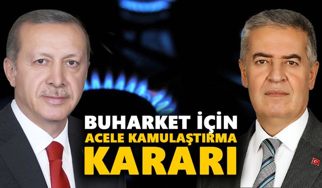 Buharket için acele kamulaştırma kararı