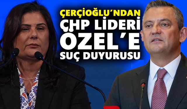 Çerçioğlu’ndan CHP lideri Özel’e suç duyurusu