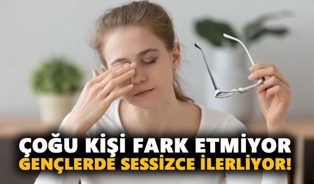 Çoğu kişi fark etmiyor: Gençlerde sessizce ilerliyor!