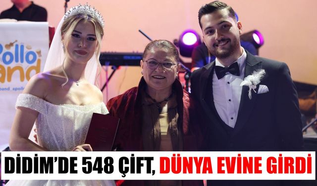 Didim’de 548 çift, dünya evine girdi
