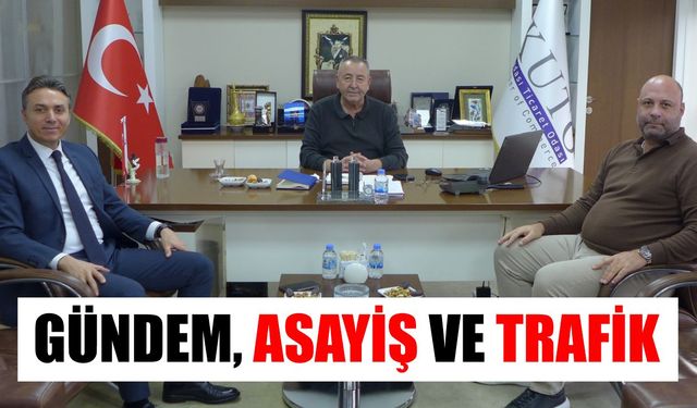 Emniyet Müdürü'nden KUTO'ya anlamlı ziyaret