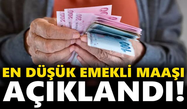 En düşük emekli maaşı açıklandı!