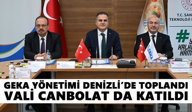 GEKA Yönetimi Denizli’de toplandı: Aydın Valisi Canbolat da katıldı