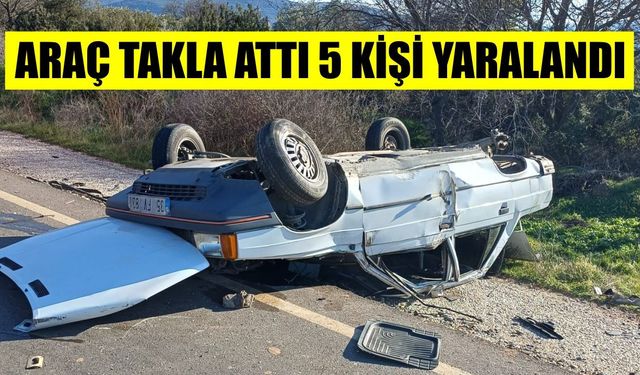 Karacasu’da korkunç kaza: Araç takla attı 5 kişi yaralandı