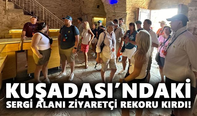 Kuşadası’ndaki sergi alanı ziyaretçi rekoru kırdı!