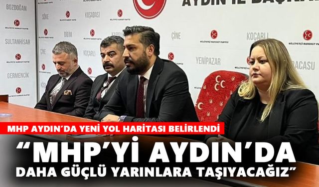 MHP Aydın’da yeni yol haritası belirlendi