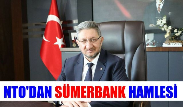 Nazilli Ticaret Odası'ndan Sümerbank hamlesi