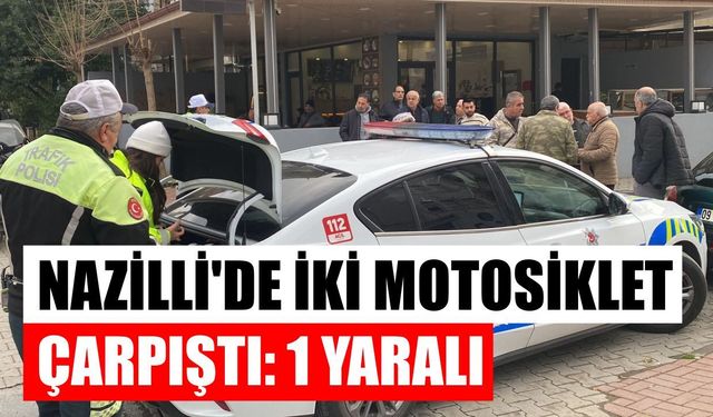 Nazilli’de iki motosiklet çarpıştı: 1 yaralı