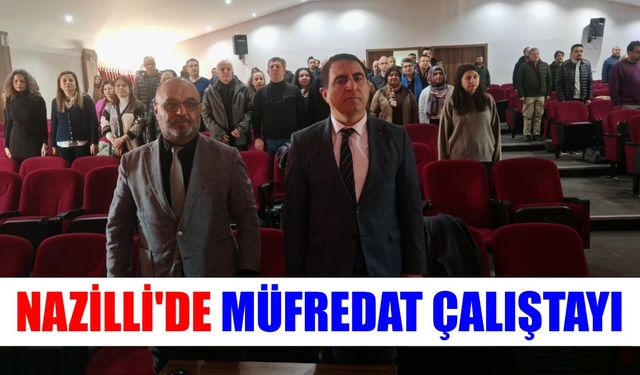 Nazilli'de müfredat çalıştayı
