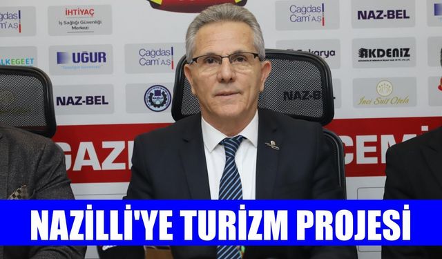 Nazilli'ye turizm projesi
