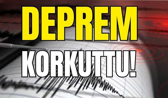 4,1 büyüklüğünde deprem korkuttu!