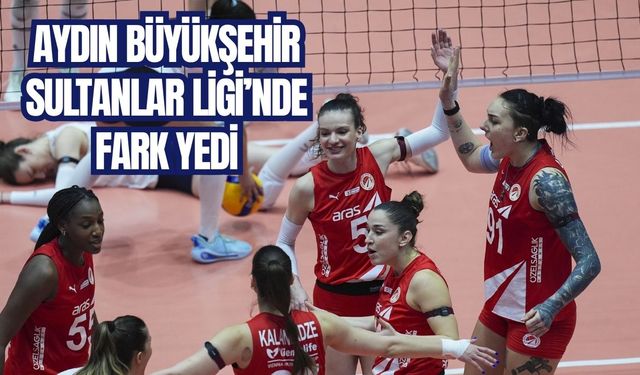 Aydın Büyükşehir Sultanlar Ligi’nde fark yedi