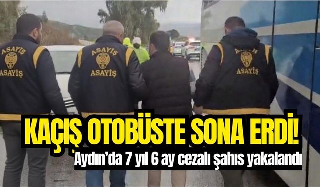 Aydın’da firari hükümlü otobüste yakalandı