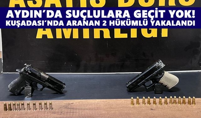 Aydın’da suçlulara geçit yok! Kuşadası’nda aranan 2 hükümlü yakalandı