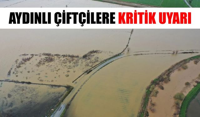 Aydınlı çiftçilere kritik uyarı