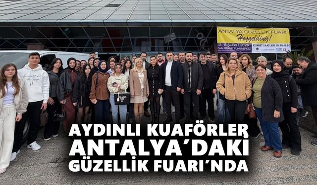 Aydınlı kuaförler Antalya’daki Güzellik Fuarı’nda
