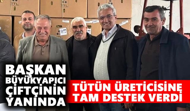 Başkan Büyükyapıcı çiftçinin yanında