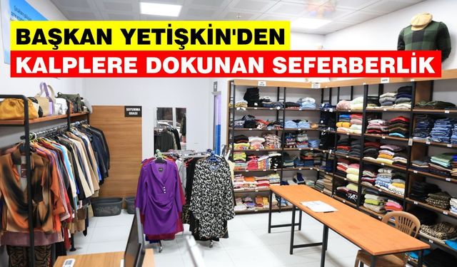 Başkan Yetişkin’den kalplere dokunan seferberlik
