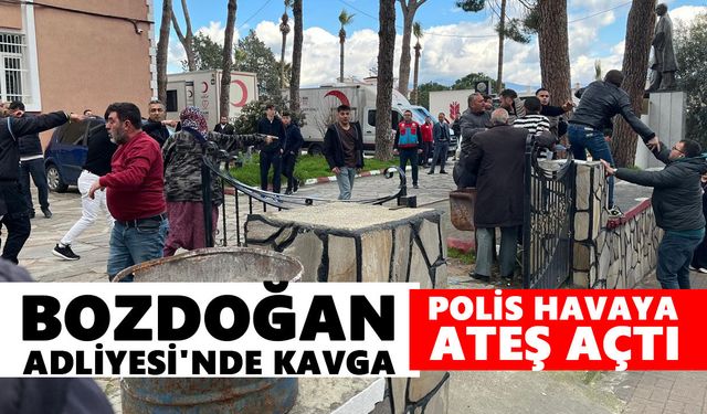 Bozdoğan Adliyesi'nde kavga: Polis havaya ateş açtı
