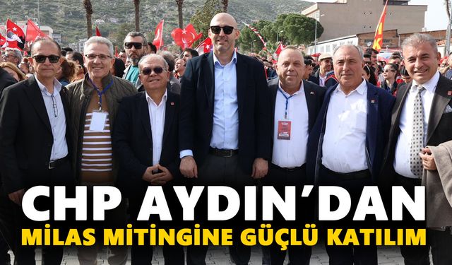 CHP Aydın’dan Milas mitingine güçlü katılım