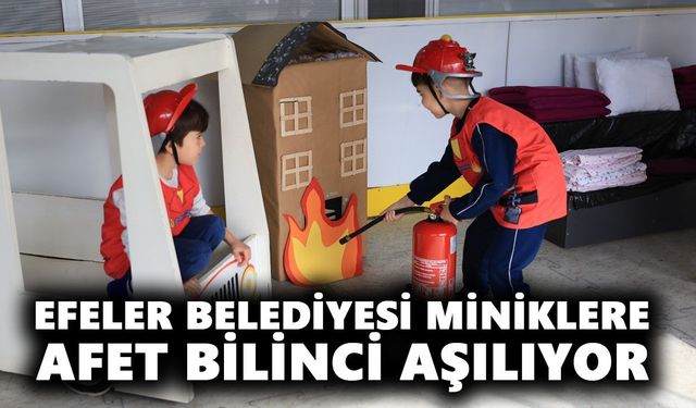 Efeler Belediyesi miniklere afet bilinci aşılıyor