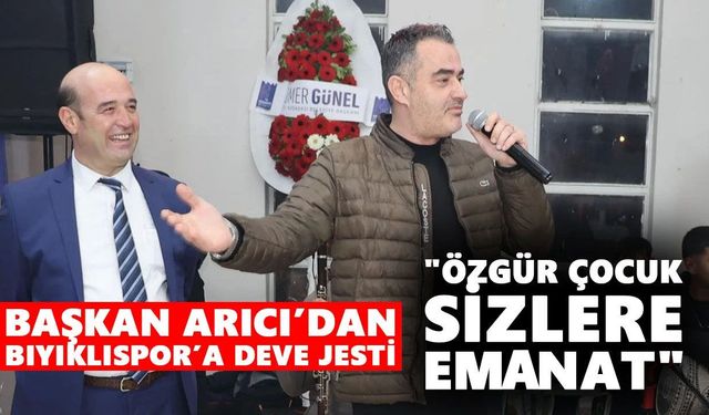 Başkan Arıcı’dan Bıyıklıspor’a deve jesti