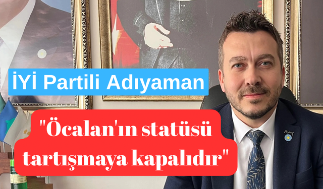 İYİ Partili Adıyaman'dan Bahçeli'ye sert tepki