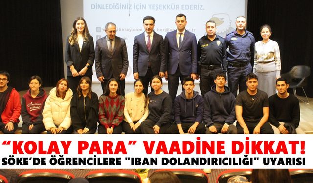 “Kolay para” vaadine dikkat! Söke’de öğrencilere "IBAN dolandırıcılığı" uyarısı