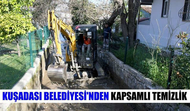 Kuşadası Belediyesi’nden Kirazlı’da kapsamlı temizlik
