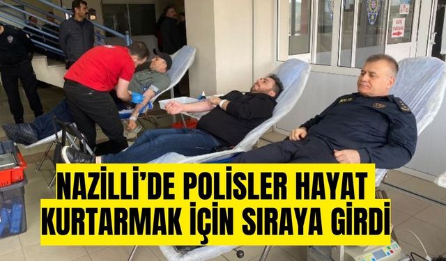Nazilli Emniyeti’nden Kızılay’a kan bağışı desteği