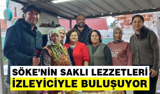 Söke mutfağı Kanal 7 ekranlarına taşınıyor