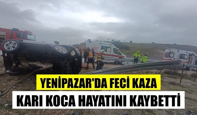 Yenipazar'da feci kaza: Karı koca hayatını kaybetti