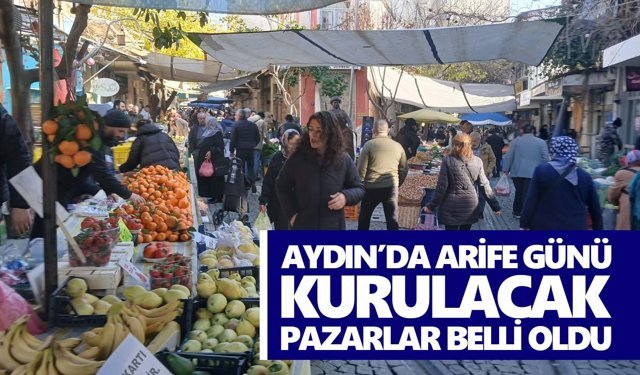 Aydın’da arife günü kurulacak pazarlar belli oldu