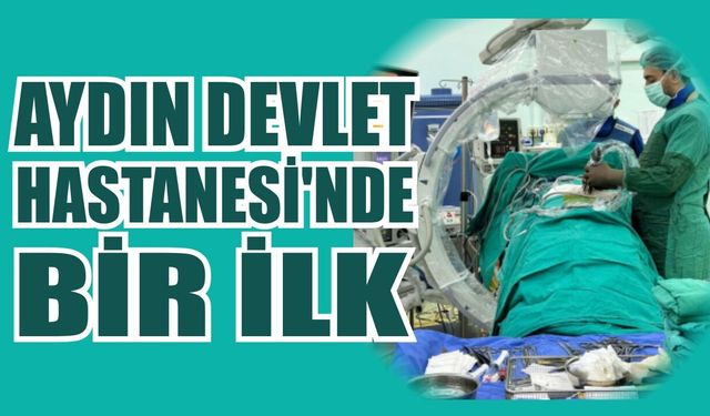 Aydın’da ilk kez Endoskopik Bel Ameliyatı yapıldı