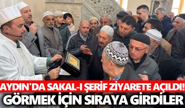 Aydın'da Sakal-ı Şerif ziyarete açıldı! Görmek için sıraya girdiler