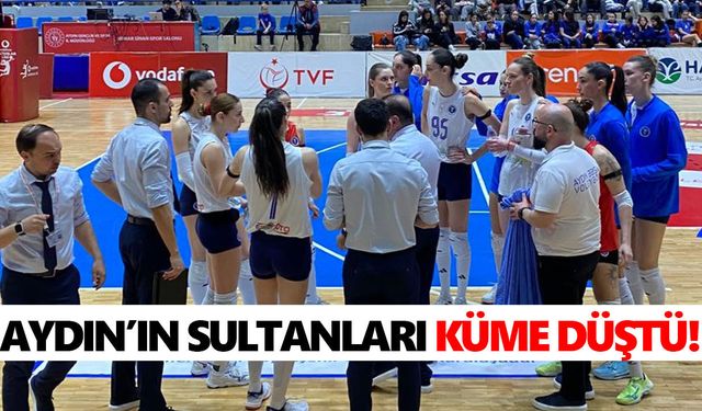 Aydın’ın Sultanları küme düştü