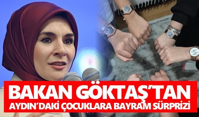 Bakan Göktaş’tan Aydın’daki çocuklara bayram sürprizi