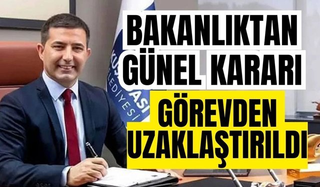 Başkan Günel görevden uzaklaştırıldı
