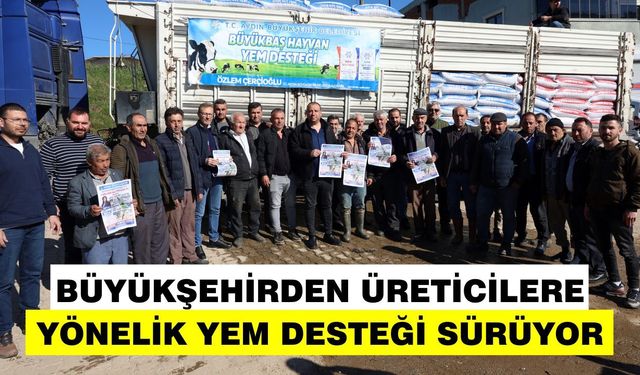 Büyükşehirden üreticilere yönelik yem desteği sürüyor