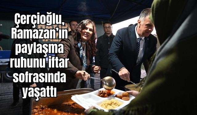 Çerçioğlu Yenipazar’da iftara katıldı